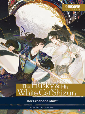cover image of The Husky & his White Cat Shizun – Light Novel, Band 01